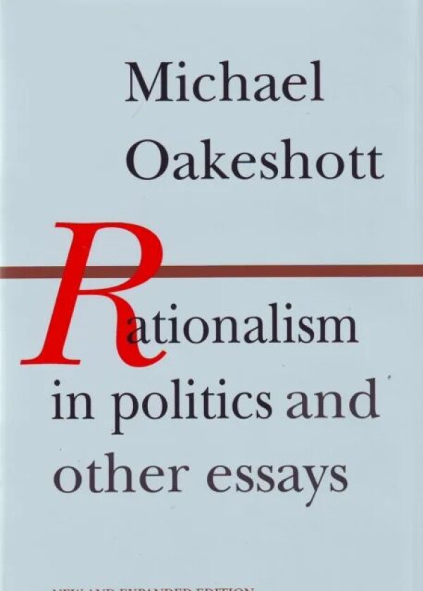 Rationalism in Politics & Other Essays av Michael Oakeshott