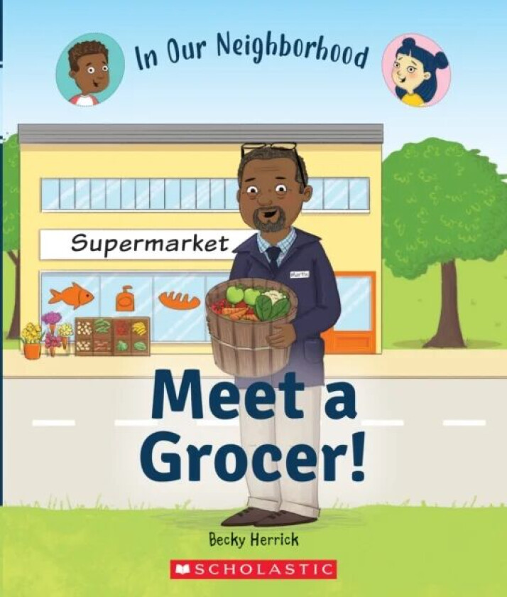 Meet a Grocer! (In Our Neighborhood) av Becky Herrick