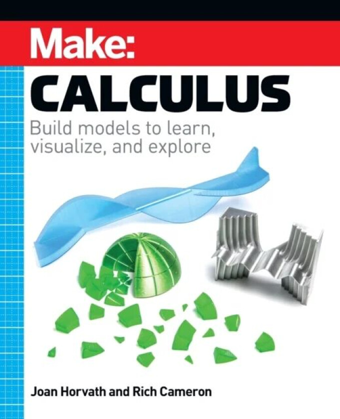 Make: Calculus av Joan Horvath, Rich Cameron