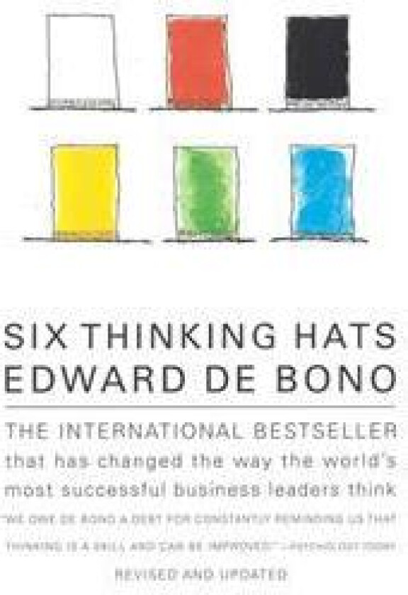 Six Thinking Hats: An Essential Approach to Business Management
