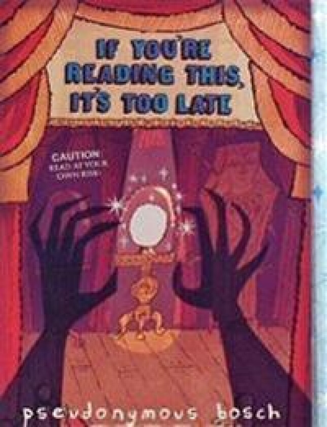 If You're Reading This, It's Too Late