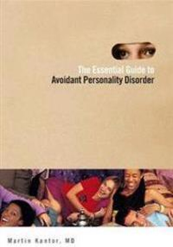 The Essential Guide to Overcoming Avoidant Personality Disorder