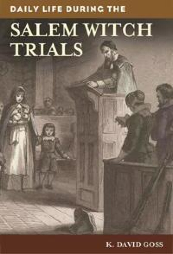 Daily Life during the Salem Witch Trials