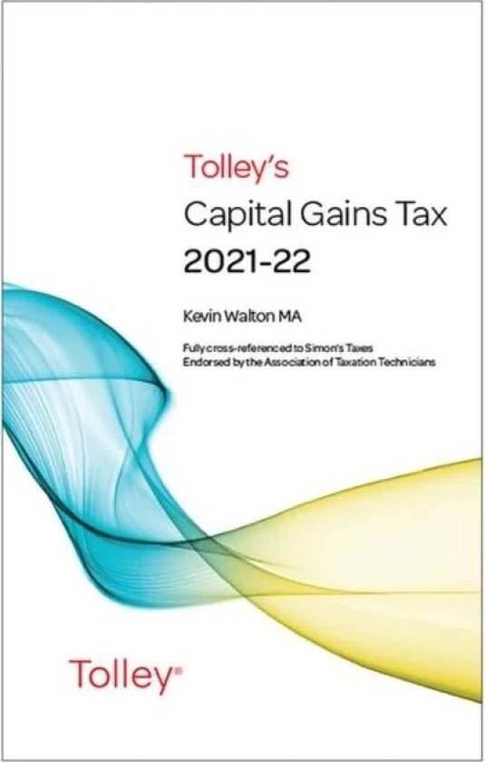 Tolley's Capital Gains Tax 2021-22 Main Annual av Kevin Walton