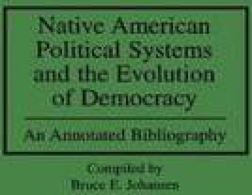 Native American Political Systems and the Evolution of Democracy