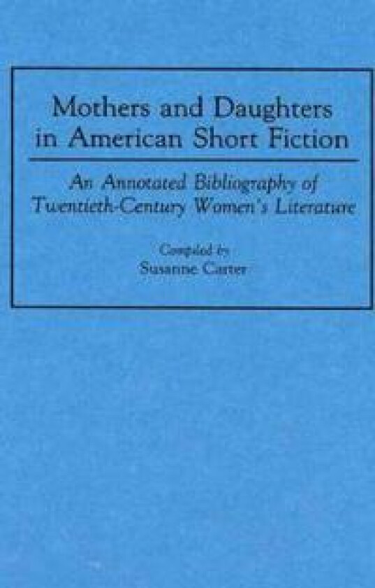 Mothers and Daughters in American Short Fiction