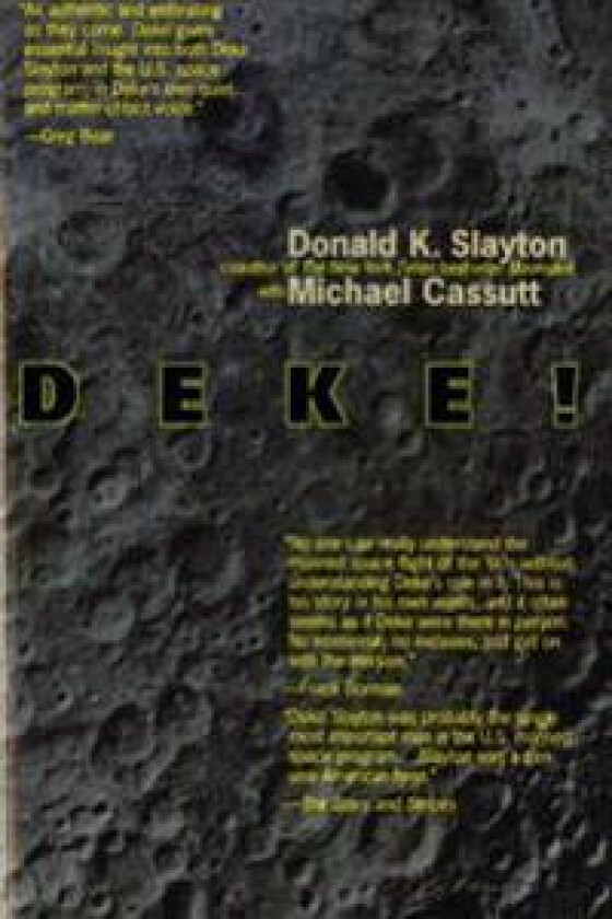 Deke! U.S. Manned Space: From Mercury to the Shuttle
