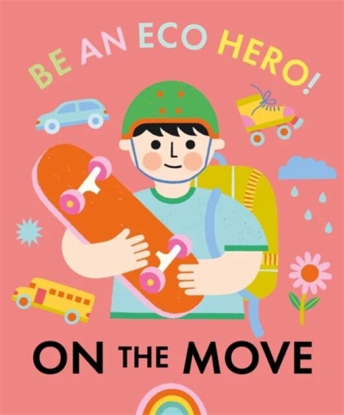 Be an Eco Hero!: On the Move av Florence Urquhart