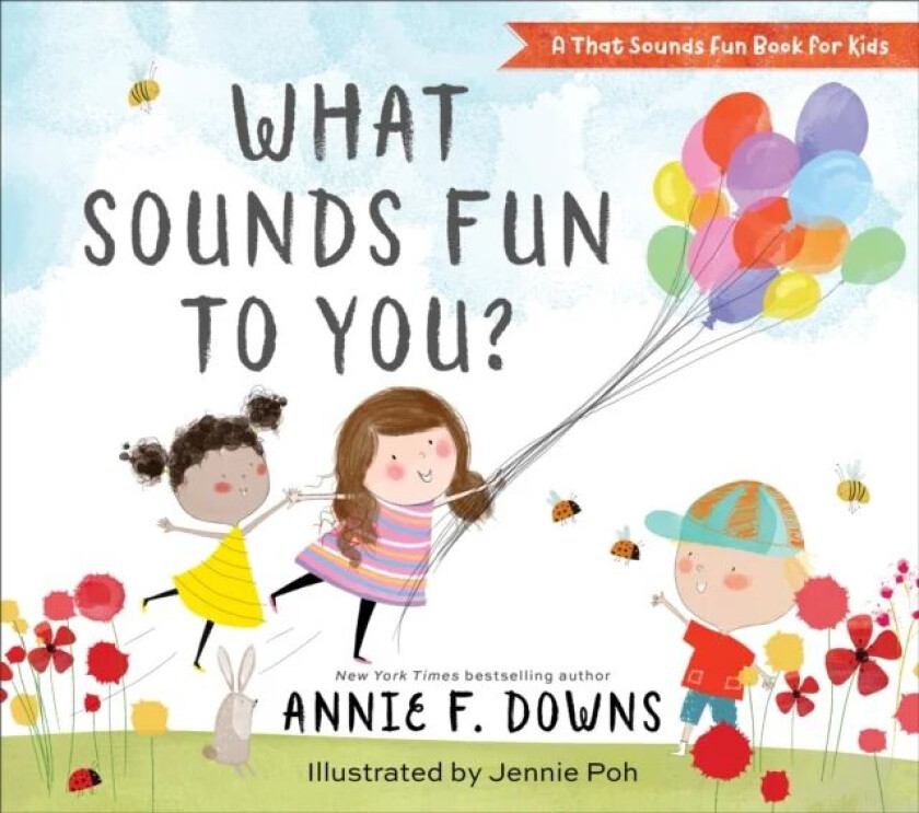 What Sounds Fun to You? av Annie F. Downs, Jennie Poh