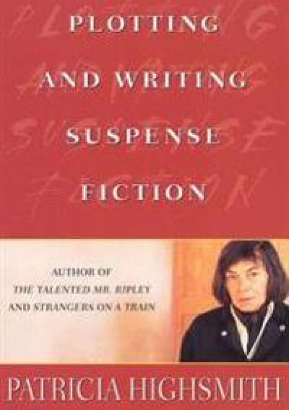 Plotting and Writing Suspense Fiction