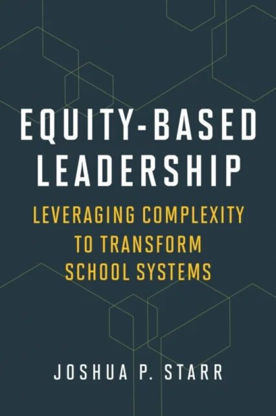 Equity-Based Leadership av Joshua P. Starr