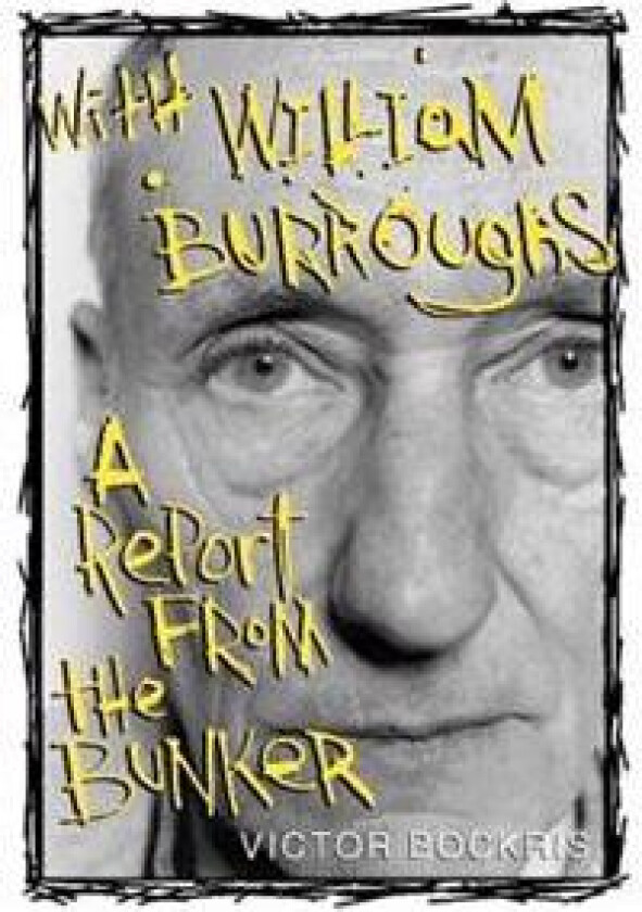With William Burroughs: A Report from the Bunker