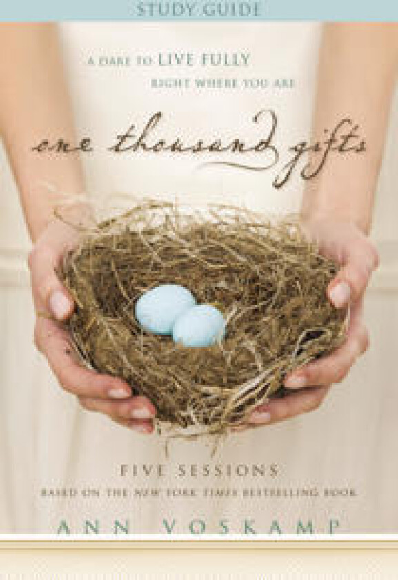 One Thousand Gifts Bible Study Guide