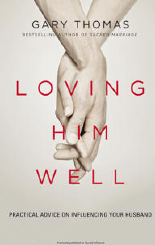 Loving Him Well