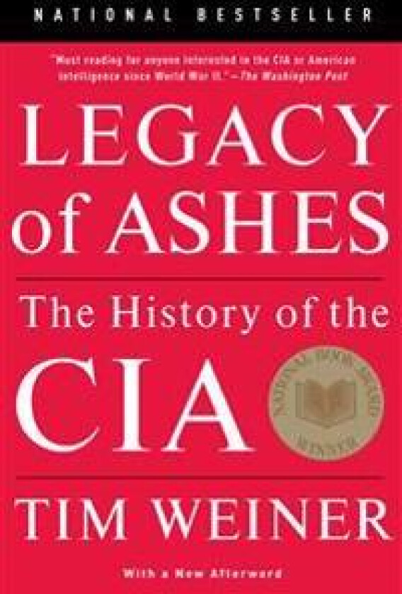 Legacy of Ashes: The History of the CIA