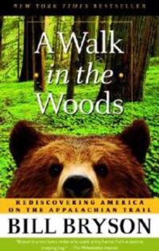 A Walk in the Woods: Rediscovering America on the Appalachian Trail