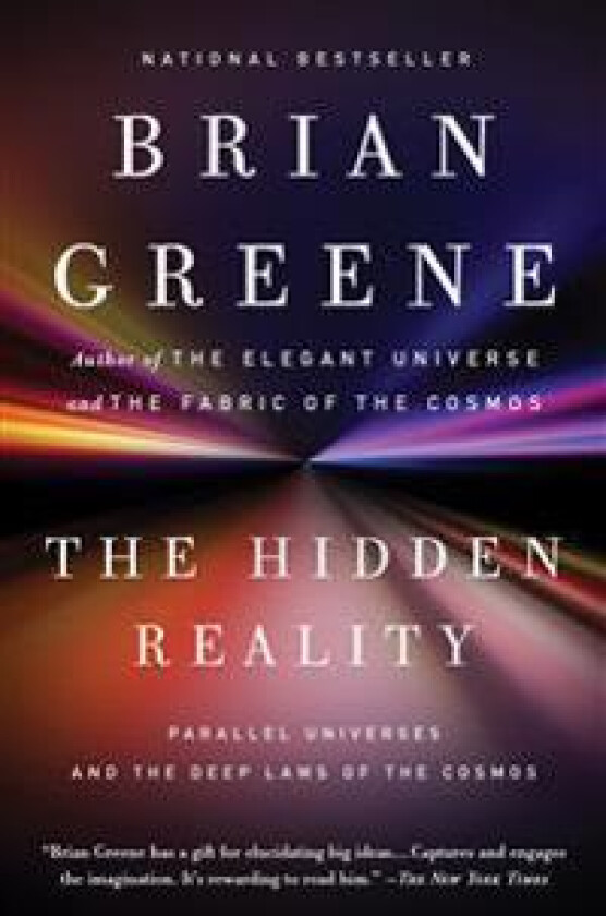 The Hidden Reality: Parallel Universes and the Deep Laws of the Cosmos