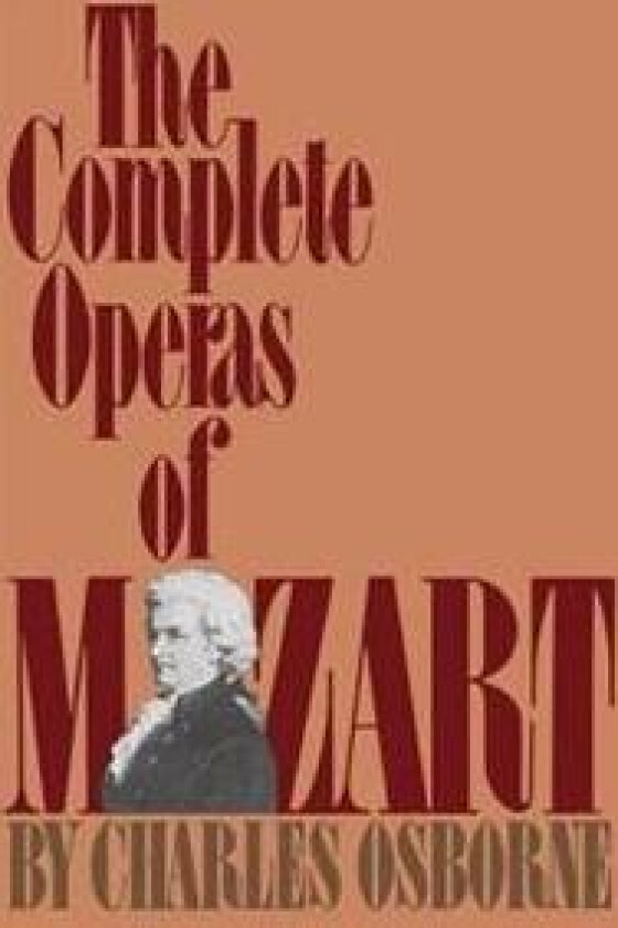 The Complete Operas Of Mozart