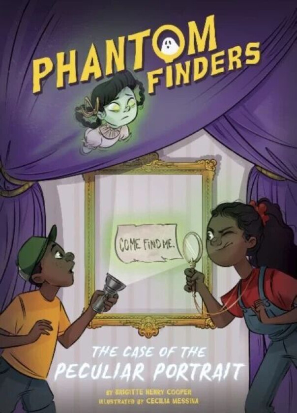 Phantom Finders: The Case of the Peculiar Portrait av Brigitte Henry Cooper