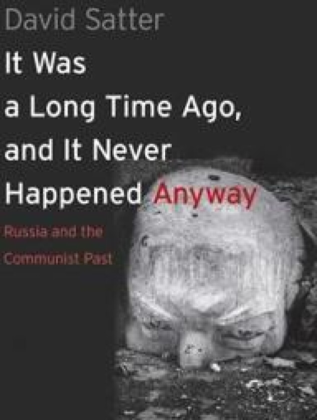 It Was a Long Time Ago, and it Never Happened Anyway