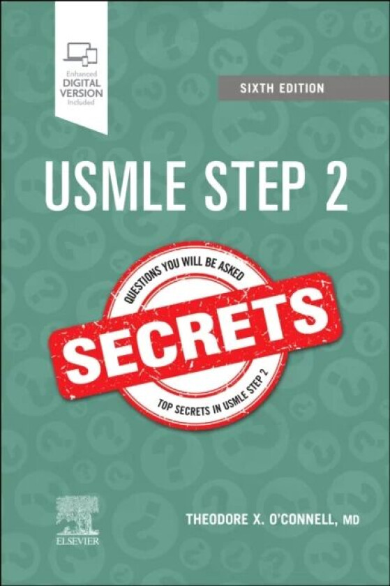 USMLE Step 2 Secrets av Theodore X. (Founding Director Family Medicine Kaiser Permanente Napa-Solano Napa O'Connell, Department of Community and