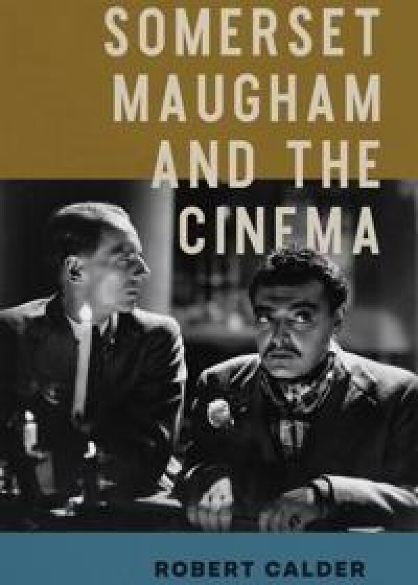 Somerset Maugham and the Cinema