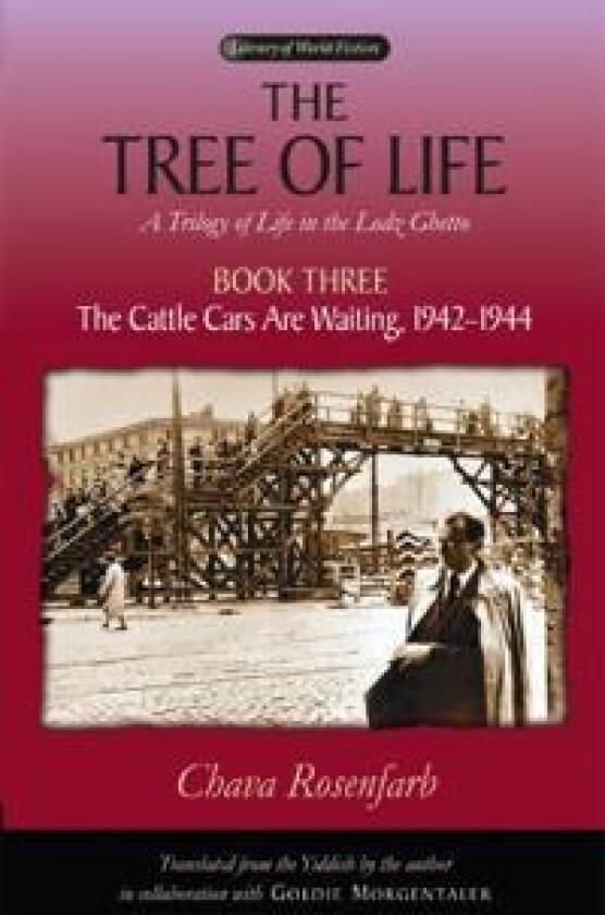 The Tree of Life Bk. 3; Cattle Cars are Waiting, 1942-1944