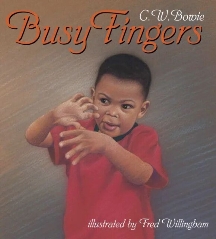 Busy Fingers av C W Bowie