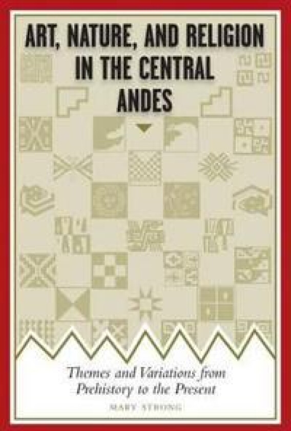 Art, Nature, and Religion in the Central Andes