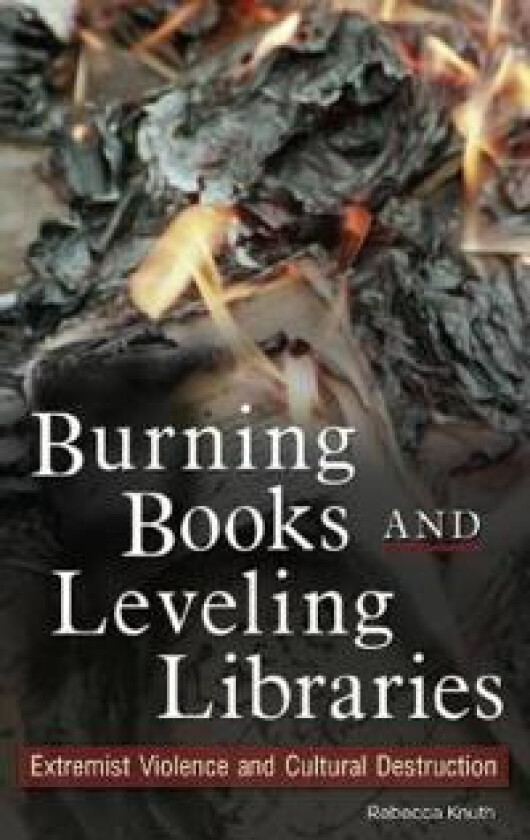 Burning Books and Leveling Libraries