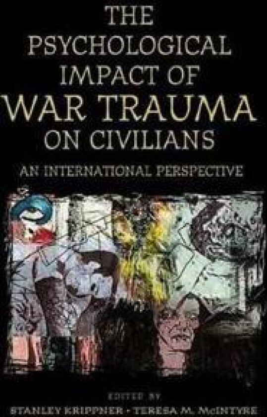 The Psychological Impact of War Trauma on Civilians