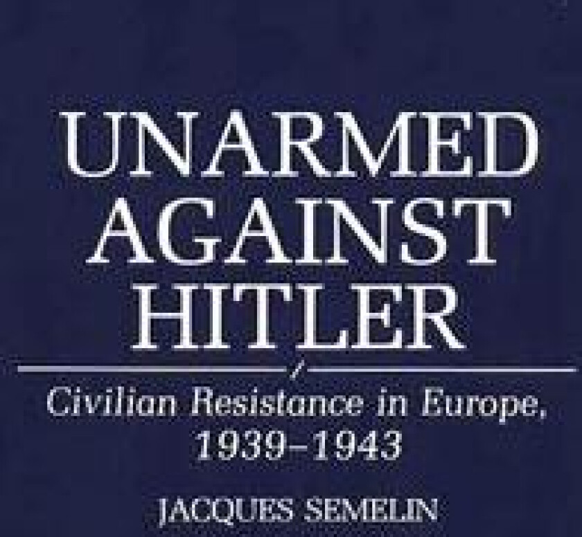 Unarmed Against Hitler