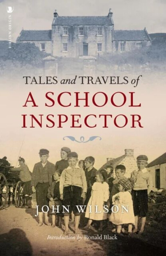 Tales and Travels of a School Inspector av Sir John Wilson