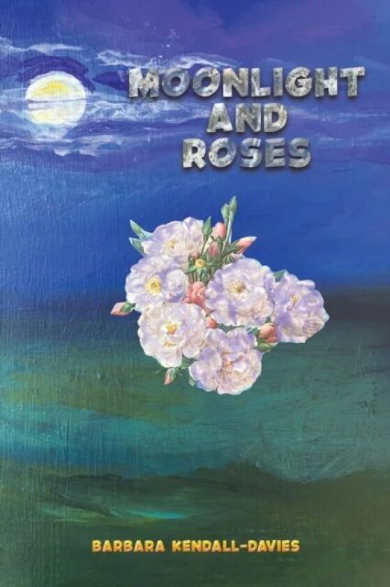 Moonlight and Roses av Barbara Kendall-Davies