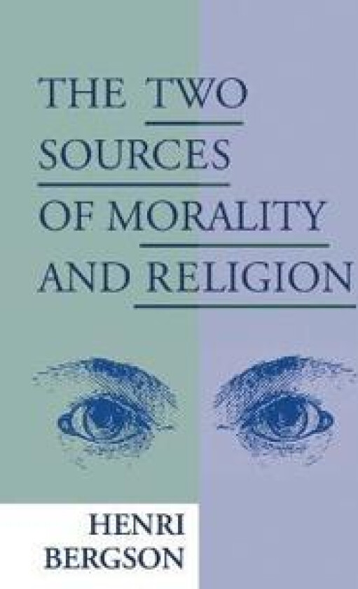 THE TWO SOURCES OF MORALITY AND RELIGION