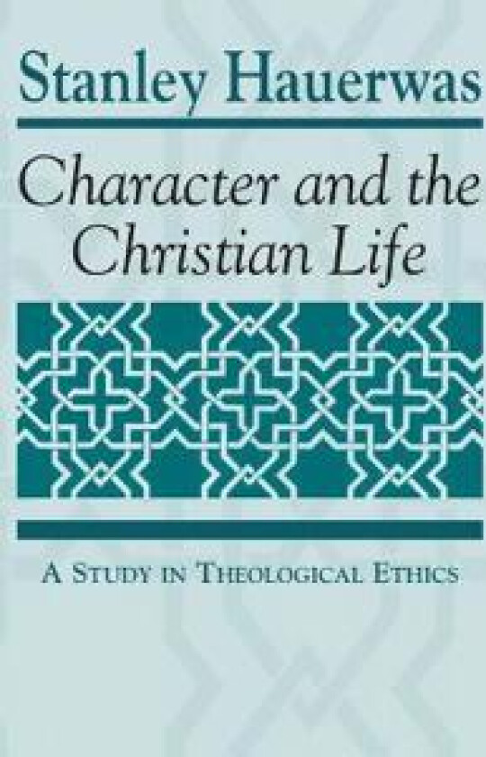 Character and the Christian Life
