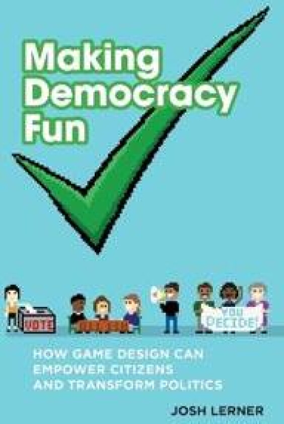 Making Democracy Fun