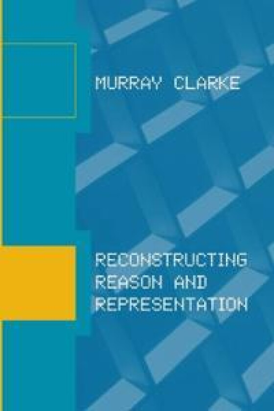 Reconstructing Reason and Representation