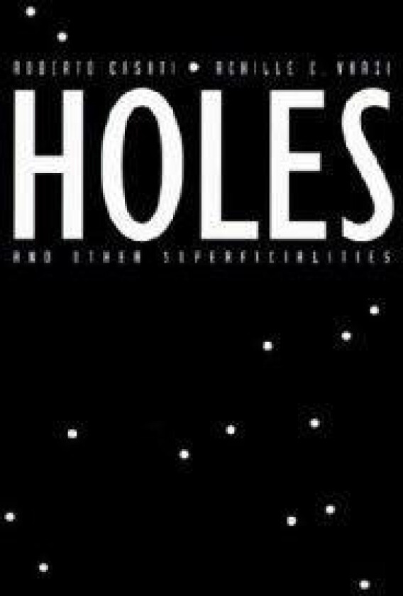 Holes and Other Superficialities