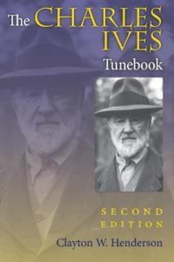 The Charles Ives Tunebook, Second Edition