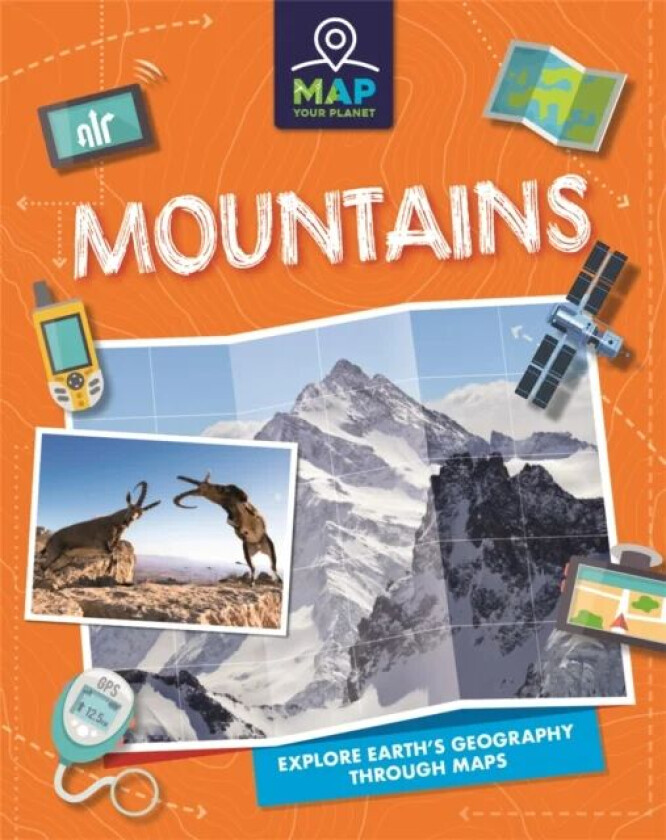 Map Your Planet: Mountains av Annabel Savery