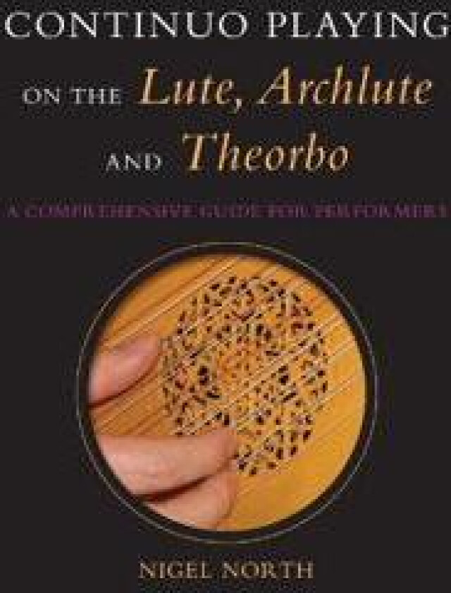 Continuo Playing on the Lute, Archlute and Theorbo