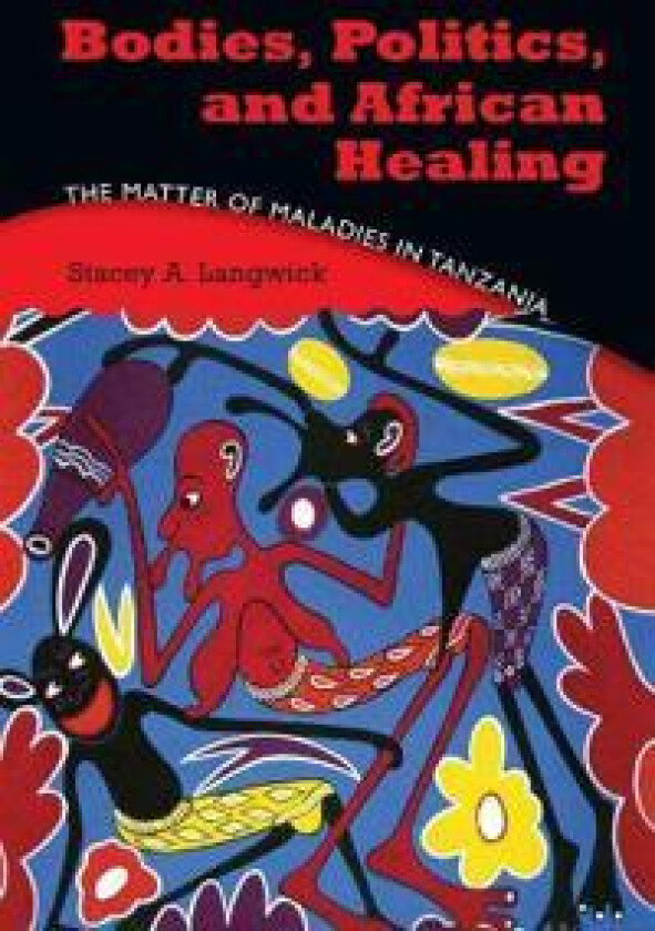 Bodies, Politics, and African Healing
