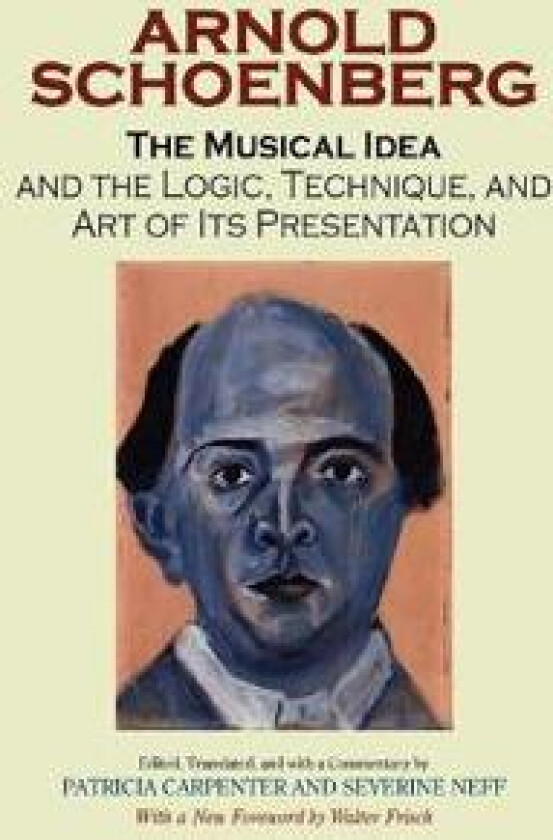 The Musical Idea and the Logic, Technique, and Art of Its Presentation, New Paperback English Edition