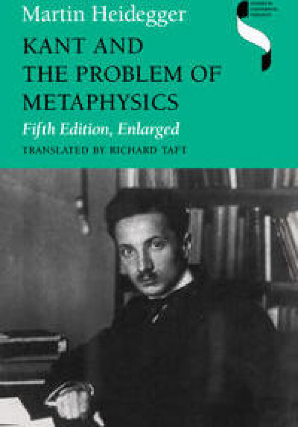 Kant and the Problem of Metaphysics, Fifth Edition, Enlarged