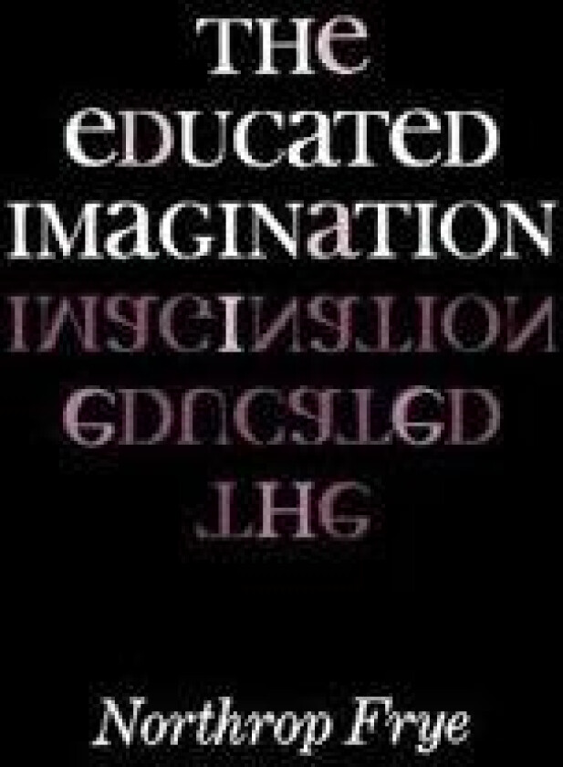 The Educated Imagination