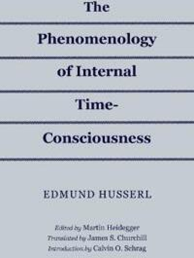 The Phenomenology of Internal Time-Consciousness
