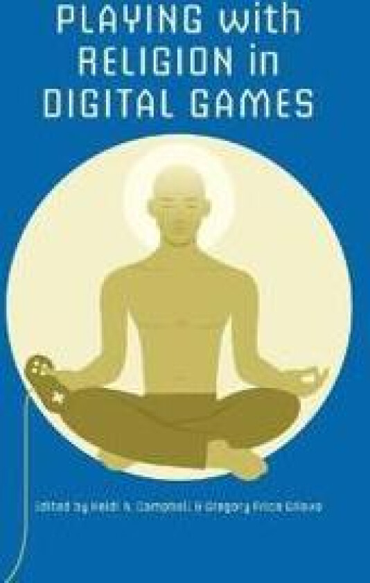 Playing with Religion in Digital Games
