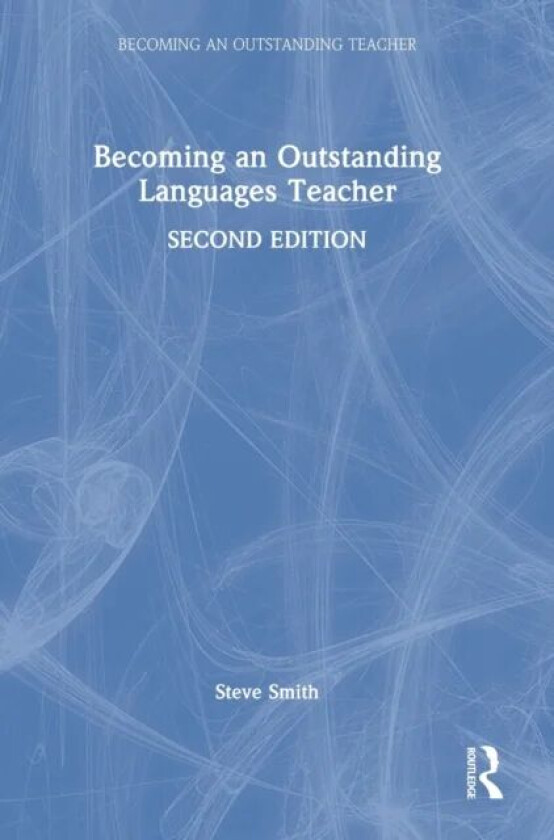 Becoming an Outstanding Languages Teacher av Steve Smith