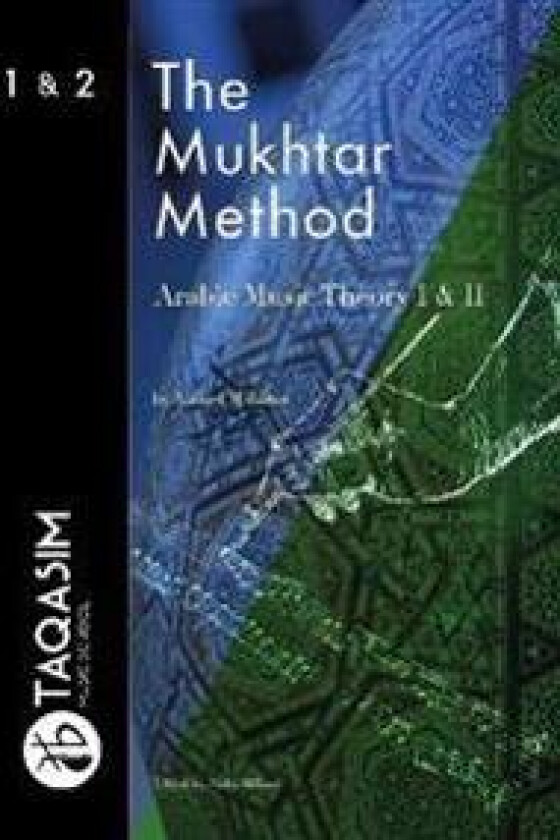 The Mukhtar Method - Arabic Music Theory I & II